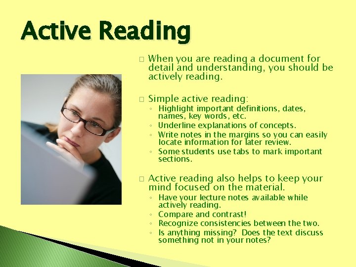 Active Reading � � When you are reading a document for detail and understanding,