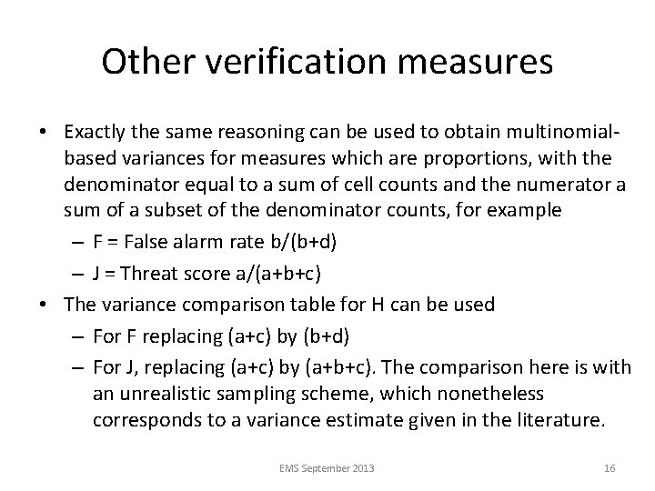 Other verification measures • Exactly the same reasoning can be used to obtain multinomialbased