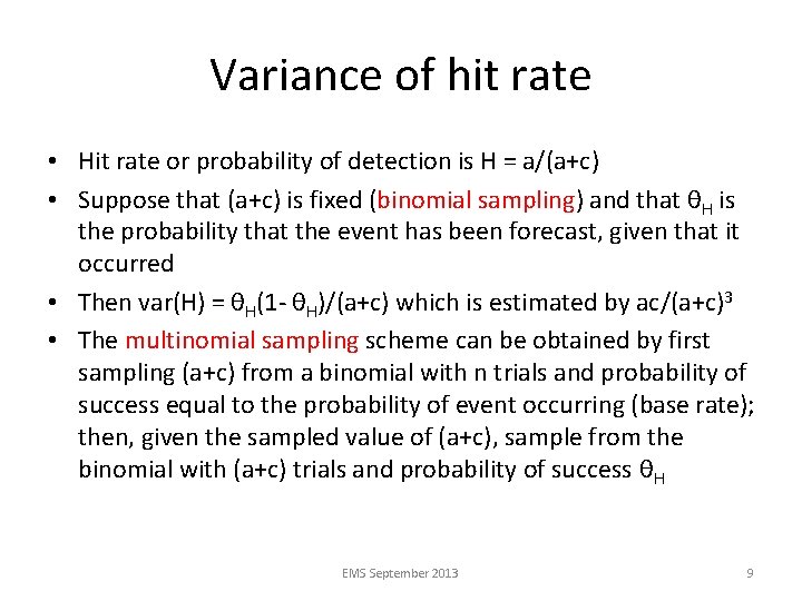 Variance of hit rate • Hit rate or probability of detection is H =