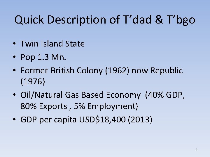 Quick Description of T’dad & T’bgo • Twin Island State • Pop 1. 3