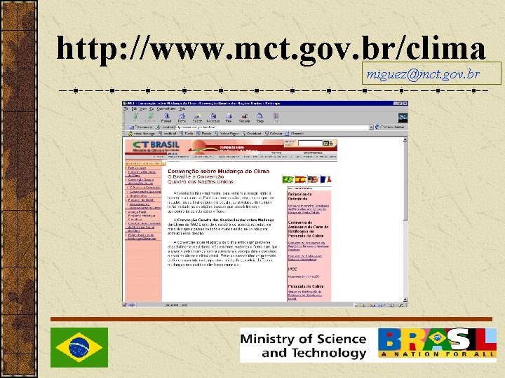http: //www. mct. gov. br/clima miguez@mct. gov. br 