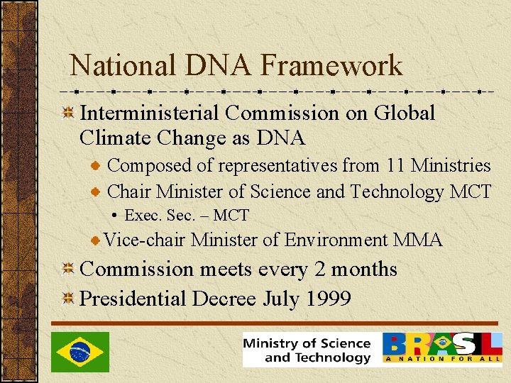National DNA Framework Interministerial Commission on Global Climate Change as DNA Composed of representatives