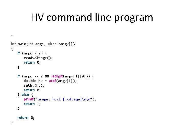 HV command line program … int main(int argc, char *argv[]) { if (argc <
