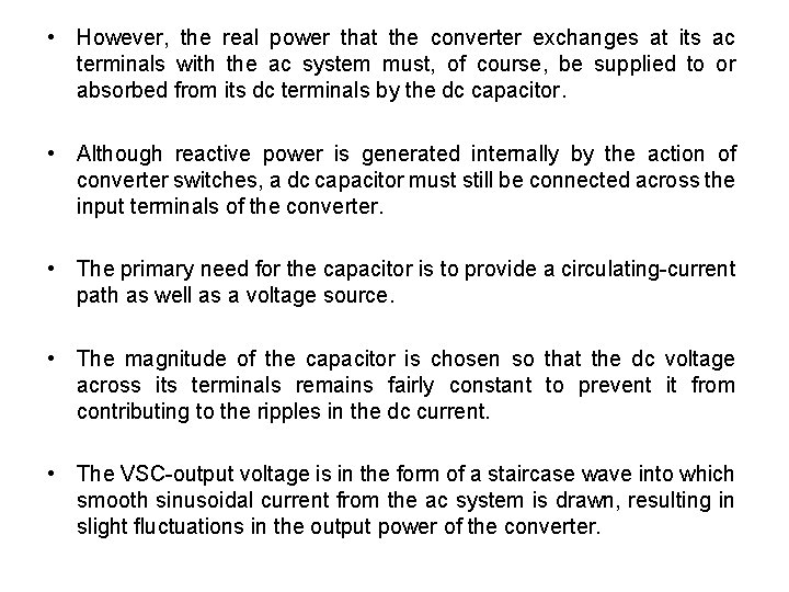 • However, the real power that the converter exchanges at its ac terminals • However, the real power that the converter exchanges at its ac terminals