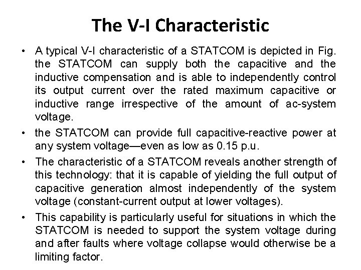 The V-I Characteristic • A typical V I characteristic of a STATCOM is depicted The V-I Characteristic • A typical V I characteristic of a STATCOM is depicted
