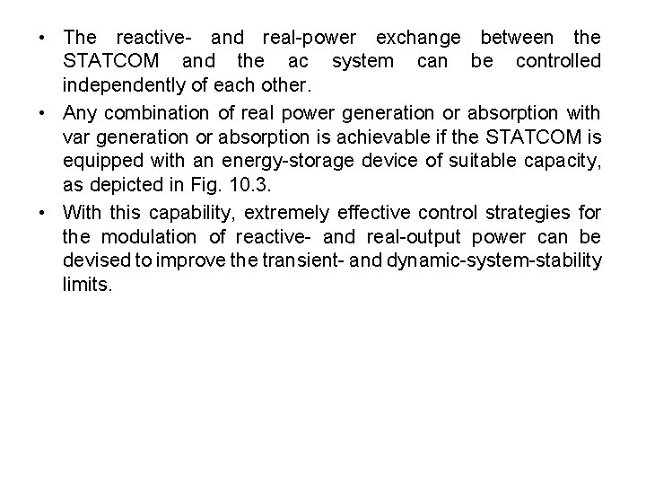 • The reactive and real power exchange between the STATCOM and the ac • The reactive and real power exchange between the STATCOM and the ac