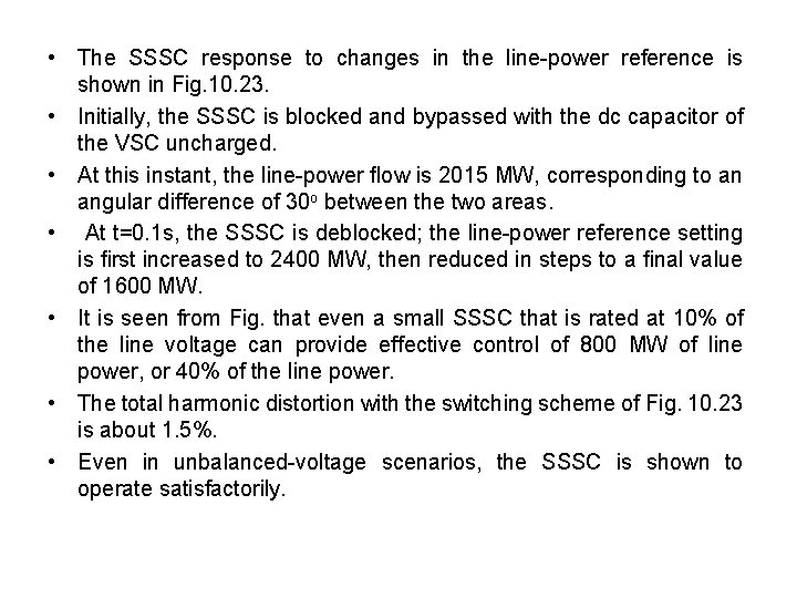 • The SSSC response to changes in the line power reference is shown • The SSSC response to changes in the line power reference is shown
