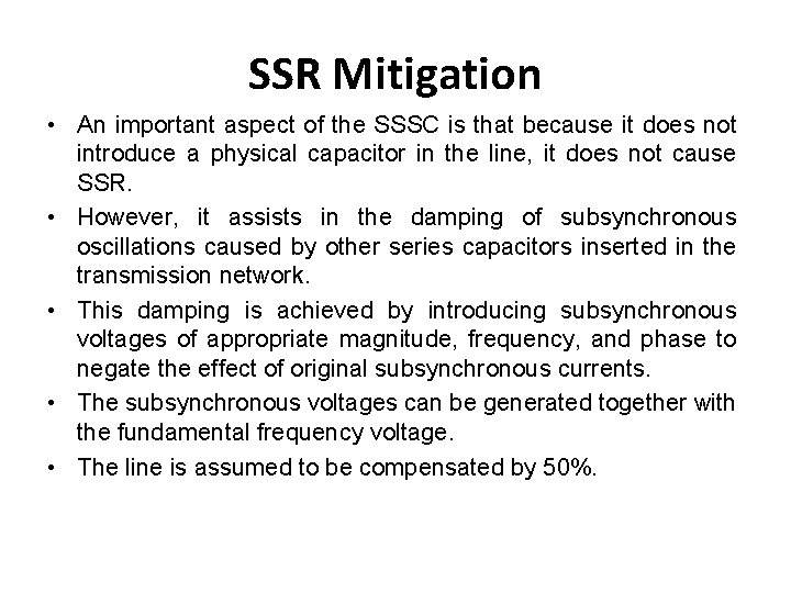 SSR Mitigation • An important aspect of the SSSC is that because it does SSR Mitigation • An important aspect of the SSSC is that because it does