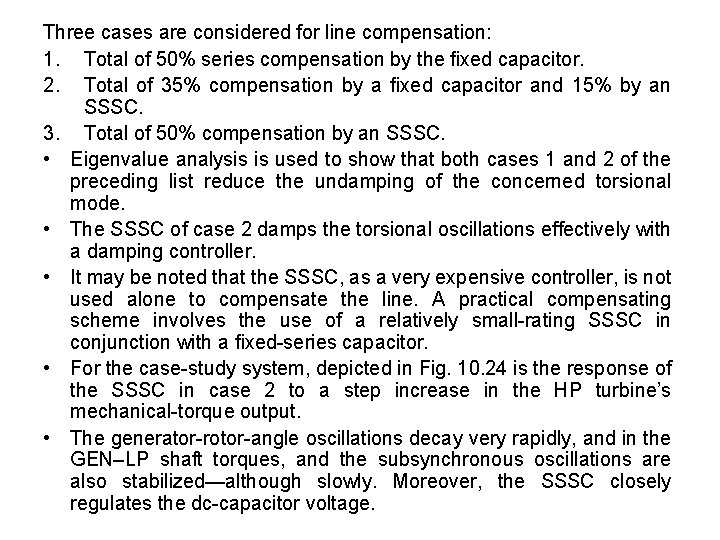 Three cases are considered for line compensation: 1. Total of 50% series compensation by Three cases are considered for line compensation: 1. Total of 50% series compensation by