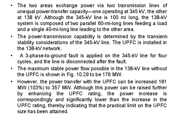 • The two areas exchange power via two transmission lines of unequal power • The two areas exchange power via two transmission lines of unequal power