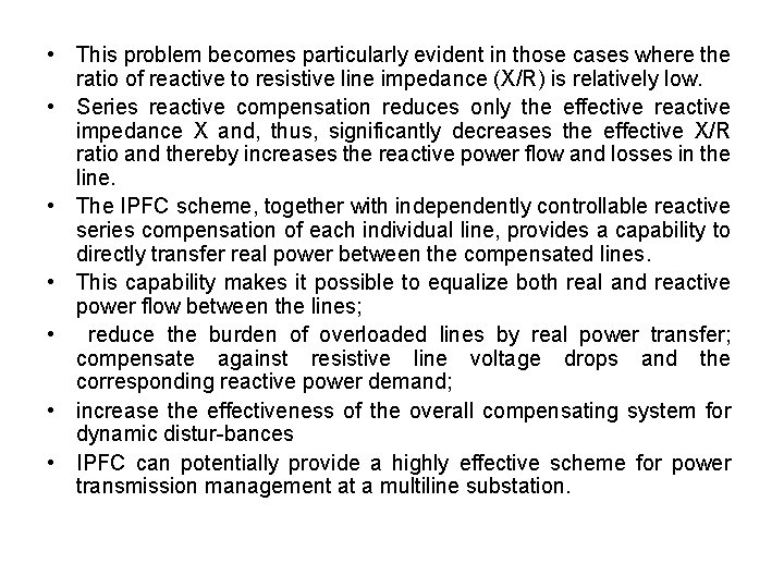 • This problem becomes particularly evident in those cases where the ratio of • This problem becomes particularly evident in those cases where the ratio of