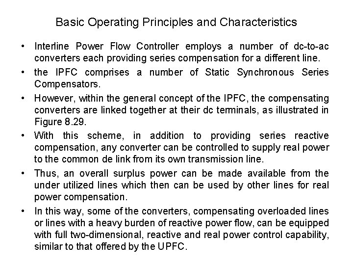 Basic Operating Principles and Characteristics • Interline Power Flow Controller employs a number of Basic Operating Principles and Characteristics • Interline Power Flow Controller employs a number of
