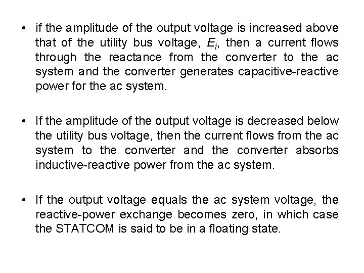 • if the amplitude of the output voltage is increased above that of • if the amplitude of the output voltage is increased above that of