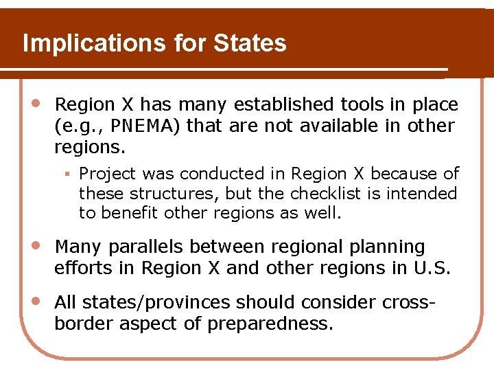 Implications for States • Region X has many established tools in place (e. g. Implications for States • Region X has many established tools in place (e. g.
