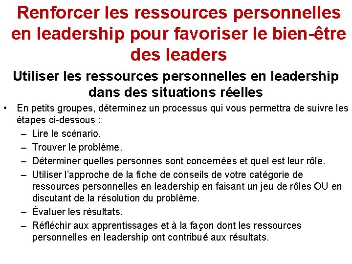Renforcer les ressources personnelles en leadership pour favoriser le bien-être des leaders Utiliser les