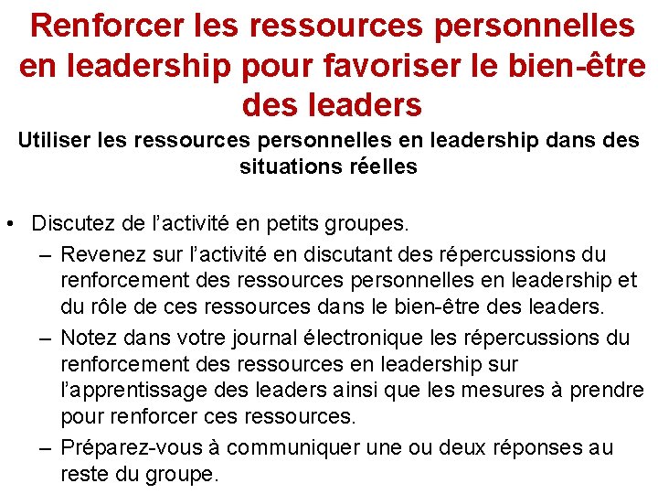 Renforcer les ressources personnelles en leadership pour favoriser le bien-être des leaders Utiliser les