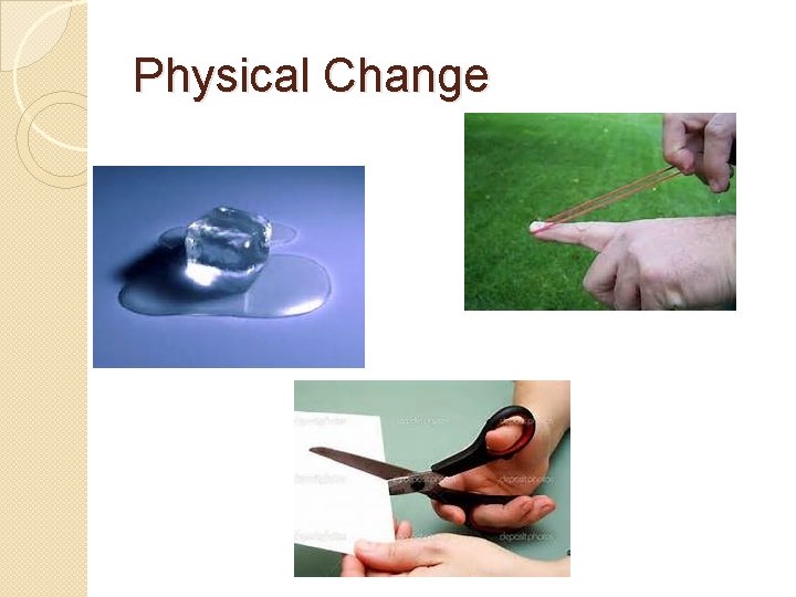 Physical Change 