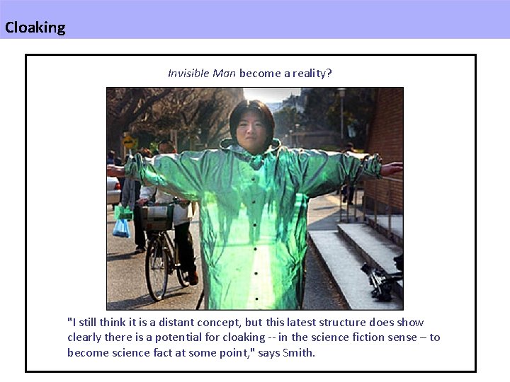 Cloaking Invisible Man become a reality? "I still think it is a distant concept,
