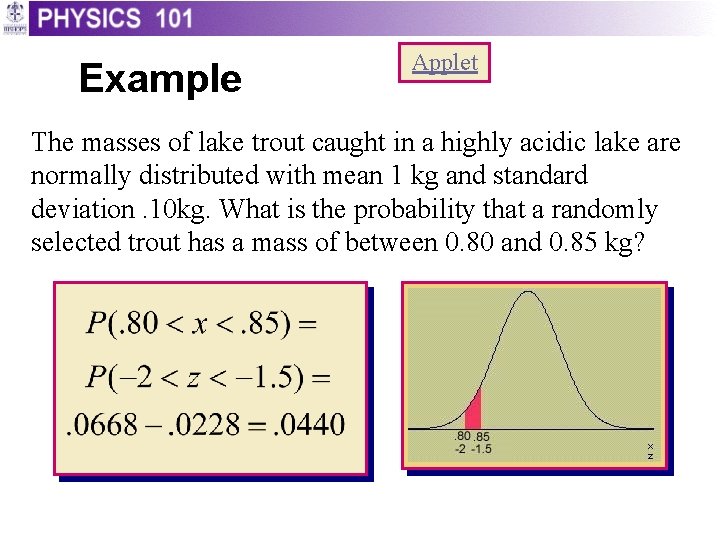 Example Applet The masses of lake trout caught in a highly acidic lake are