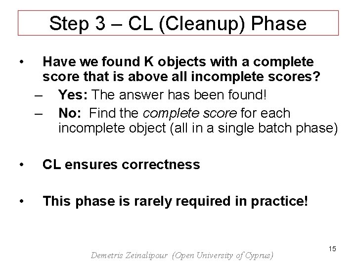 Step 3 – CL (Cleanup) Phase • Have we found K objects with a