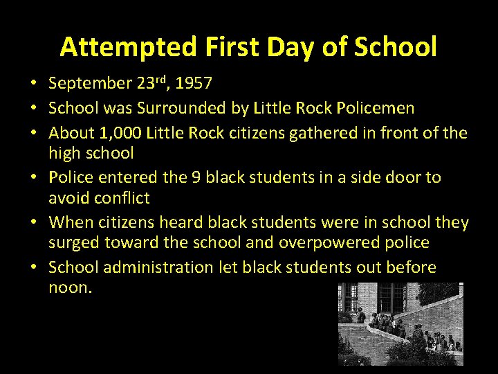 Attempted First Day of School • September 23 rd, 1957 • School was Surrounded