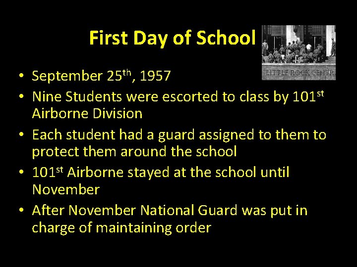 First Day of School • September 25 th, 1957 • Nine Students were escorted
