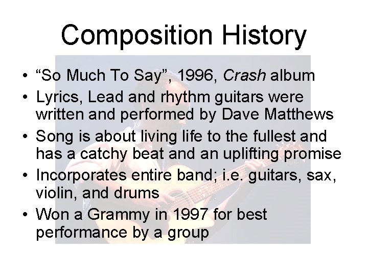 Composition History • “So Much To Say”, 1996, Crash album • Lyrics, Lead and