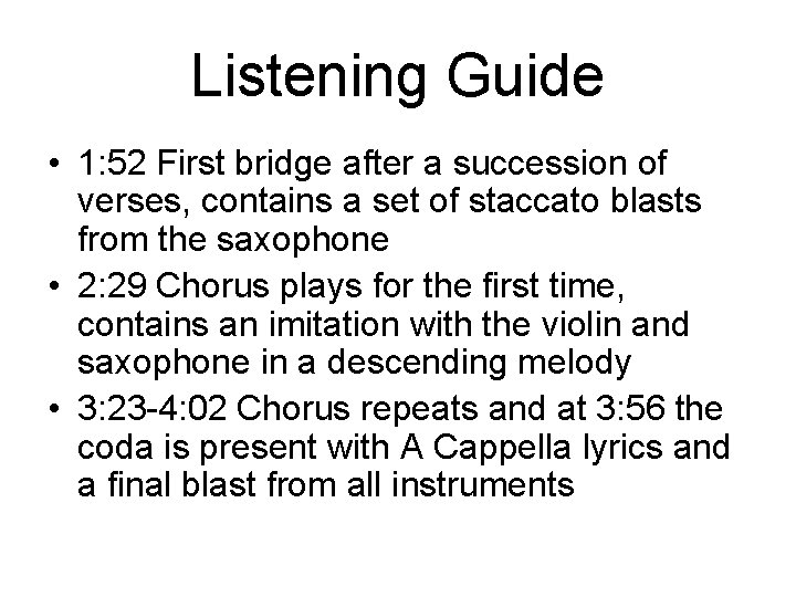 Listening Guide • 1: 52 First bridge after a succession of verses, contains a
