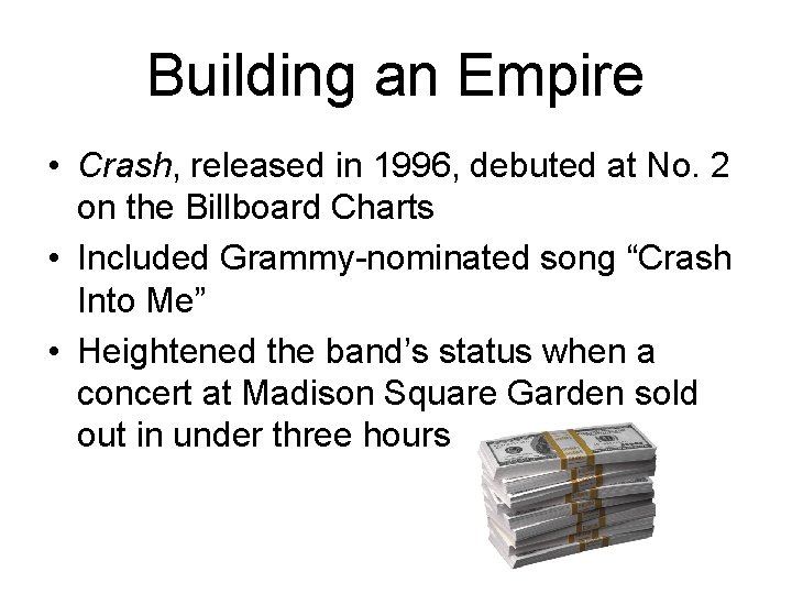 Building an Empire • Crash, released in 1996, debuted at No. 2 on the