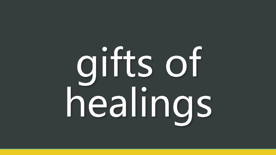 gifts of healings 