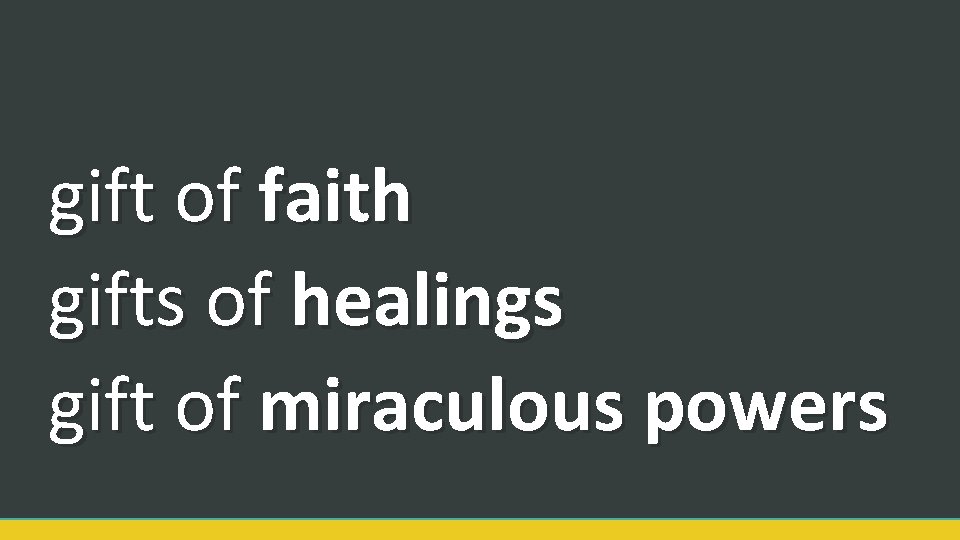 gift of faith gifts of healings gift of miraculous powers 