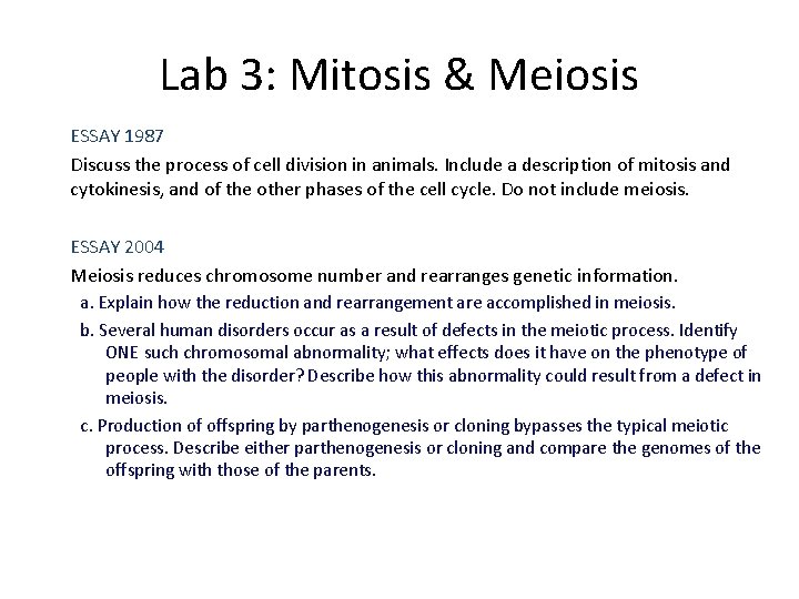 Lab 3: Mitosis & Meiosis ESSAY 1987 Discuss the process of cell division in