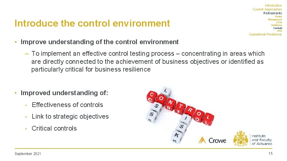 Introduction Current Approaches Refinements Choice Management STSA Resilience Controls KRIs Introduce the control environment