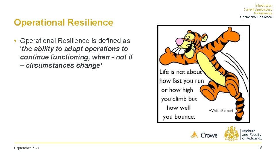 Operational Resilience Introduction Current Approaches Refinements Operational Resilience • Operational Resilience is defined as