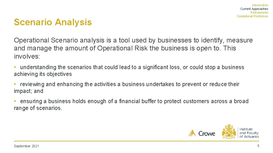 Scenario Analysis Introduction Current Approaches Refinements Operational Resilience Operational Scenario analysis is a tool