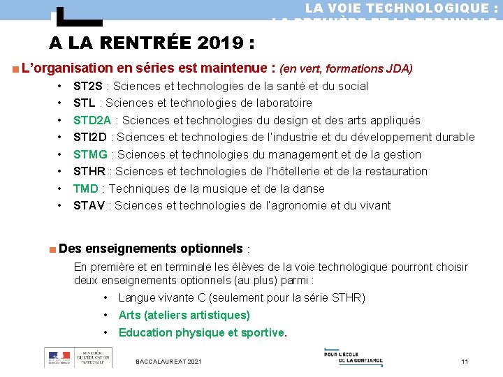 A LA RENTRÉE 2019 : LA VOIE TECHNOLOGIQUE : LA PREMIÈRE ET LA TERMINALE