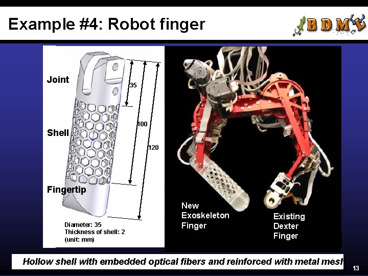 Example #4: Robot finger Joint 35 100 Shell 120 Fingertip Diameter: 35 Thickness of