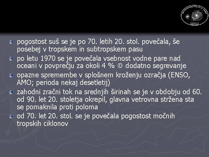 pogostost suš se je po 70. letih 20. stol. povečala, še posebej v tropskem