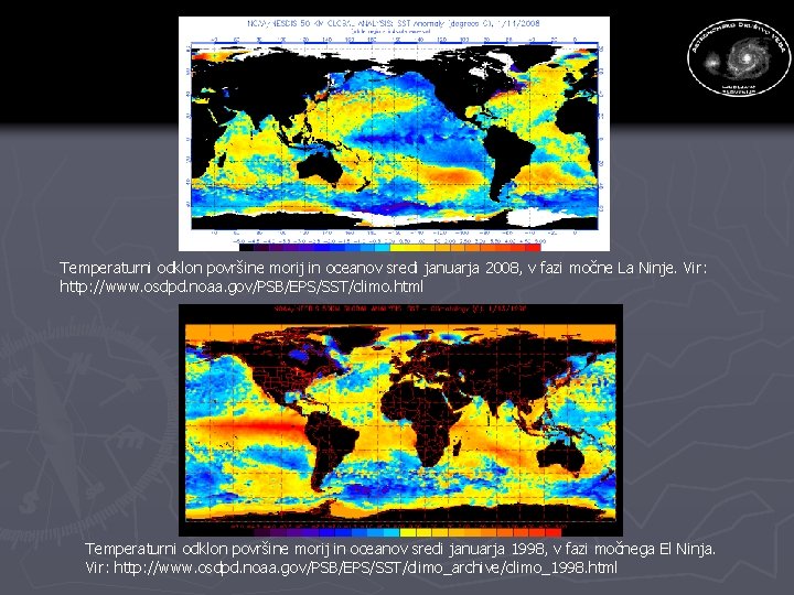 Temperaturni odklon površine morij in oceanov sredi januarja 2008, v fazi močne La Ninje.
