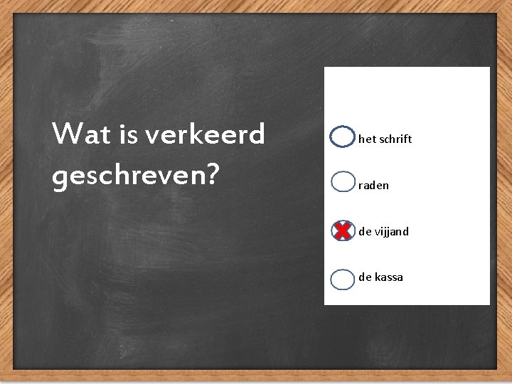 Wat is verkeerd geschreven? het schrift raden de vijjand de kassa 