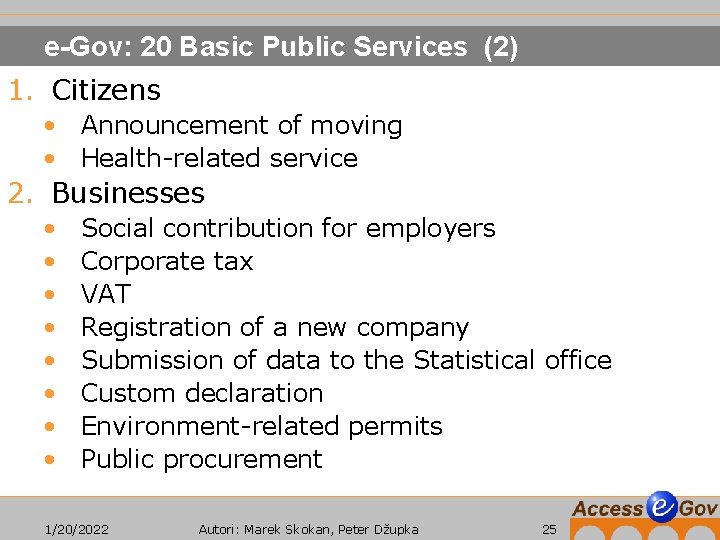 e-Gov: 20 Basic Public Services (2) 1. Citizens • Announcement of moving • Health-related