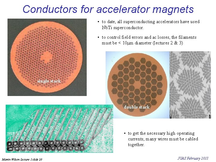 Conductors for accelerator magnets • to date, all superconducting accelerators have used Nb. Ti