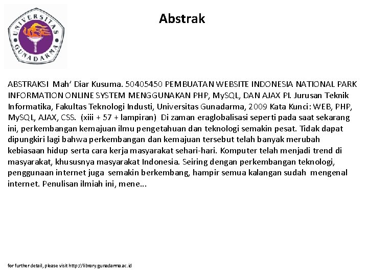 Abstrak ABSTRAKSI Mah’ Diar Kusuma. 50405450 PEMBUATAN WEBSITE INDONESIA NATIONAL PARK INFORMATION ONLINE SYSTEM