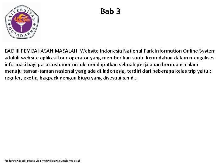 Bab 3 BAB III PEMBAHASAN MASALAH Website Indonesia National Park Information Online System adalah