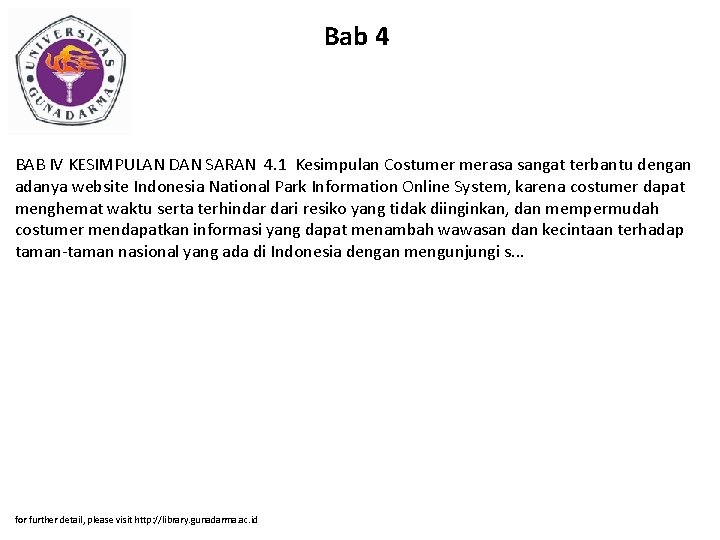 Bab 4 BAB IV KESIMPULAN DAN SARAN 4. 1 Kesimpulan Costumer merasa sangat terbantu