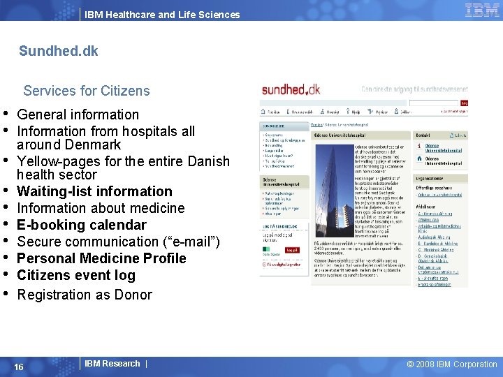 IBM Healthcare and Life Sciences Sundhed. dk Services for Citizens • • • General