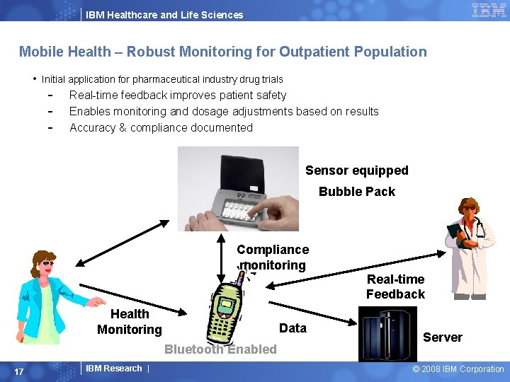 IBM Healthcare and Life Sciences Mobile Health – Robust Monitoring for Outpatient Population •