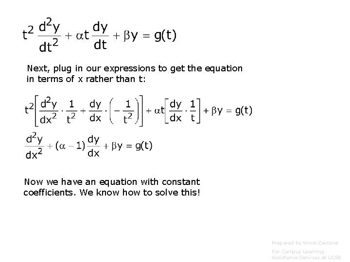 Next, plug in our expressions to get the equation in terms of x rather