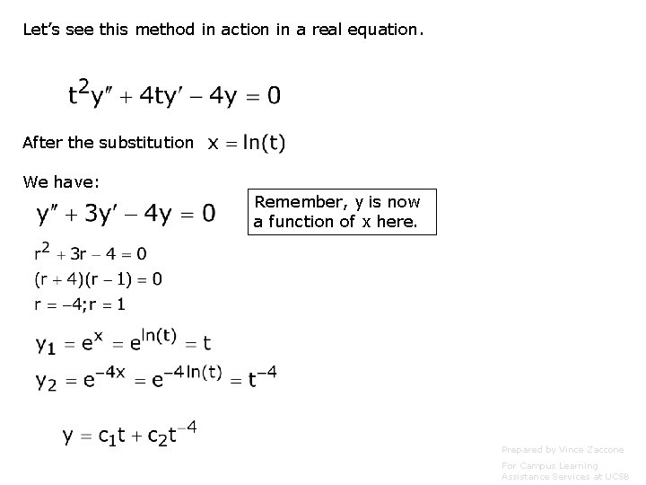 Let’s see this method in action in a real equation. After the substitution We
