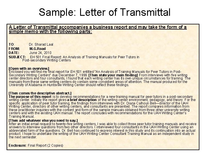 Sample: Letter of Transmittal A Letter of Transmittal accompanies a business report and may